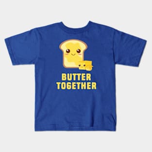 Butter Together Kids T-Shirt